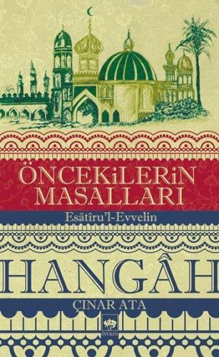 Öncekilerin Masalları - Hangâh Çınar Ata