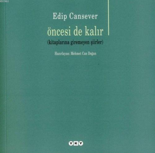 Öncesi de Kalır Edip Cansever