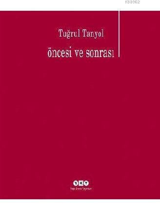 Öncesi ve Sonrası Tuğrul Tanyol