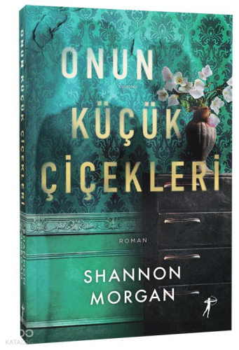 Onun Küçük Çiçekleri Shannon Morgan