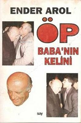 Öp Babanın Kelini / Say Ender Arol