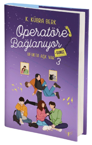 Operatöre Bağlanıyorsunuz - 3;Ufukta Aşk Var K. Kübra Berk