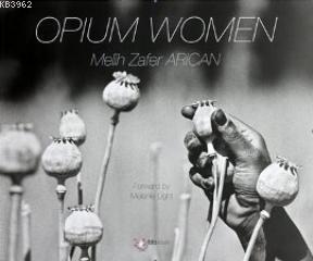 Opium Women (Haşhaş Kadınları) Melih Zafer Arıcan