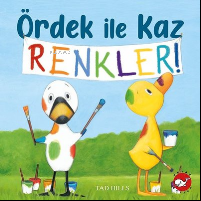 Ördek İle Kaz Renkler! Tad Hills