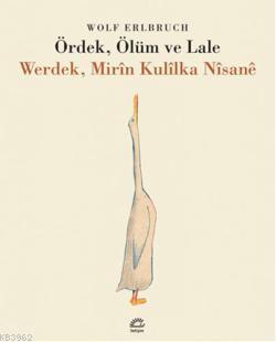 Ördek, Ölüm ve Lale Wolf Erlbruch