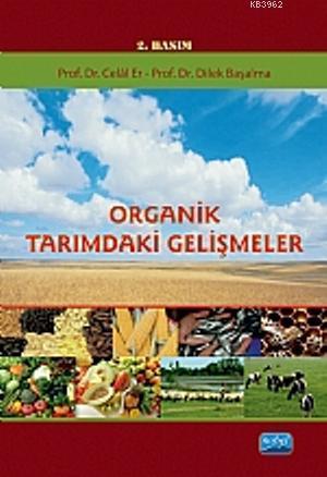 Organik Tarımdaki Gelişmeler Celal Er