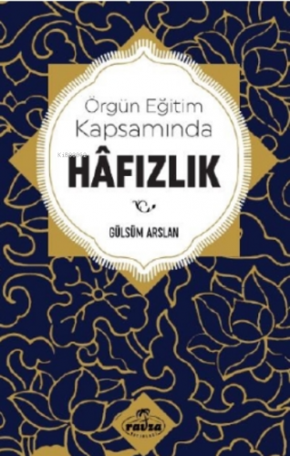 Örgün Eğitim Kapsamında Hâfızlık Gülsüm Arslan