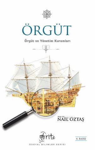 Örgüt; Örgüt ve Yönetim Kuramları - II Nail Öztaş