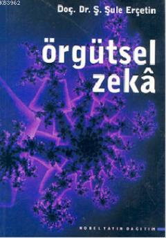 Örgütsel Zeka Ş. Şule Erçetin