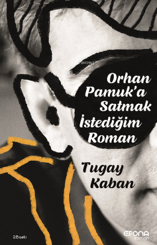 Orhan Pamuk'a Satmak İstediğim Roman Tugay Kaban