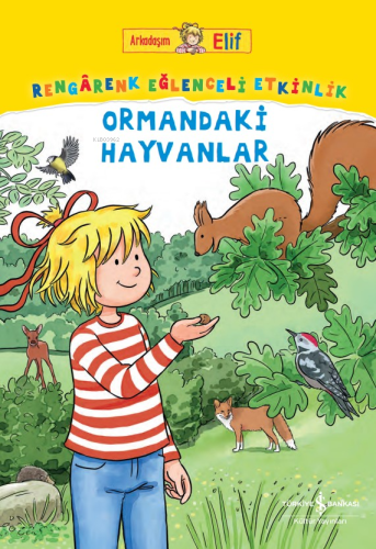 Ormandaki Hayvanlar;Arkadaşım Elif – Rengârenk Eğlenceli Etkinlik Laur