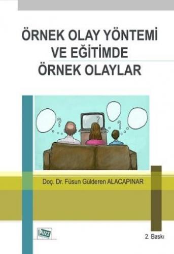 Örnek Olay Yöntemi ve Eğitimde Örnek Olaylar G. Füsun Alacapınar