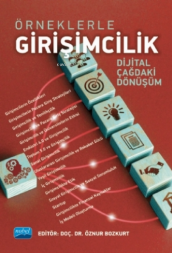 Örneklerle Girişimcilik - Dijital Çağdaki Dönüşüm Öznur Bozkurt