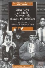 Orta Asya ve İslâm Dünyasında Kimlik Politikaları Willem Van Schendel