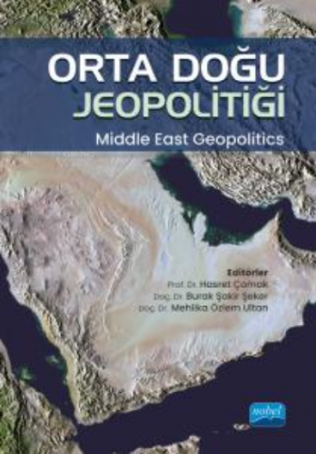 Orta Doğu Jeopolitiği- Middle East Geopolitics Hasret Çomak