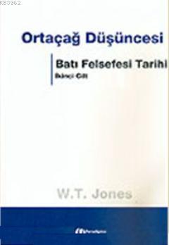 Ortaçağ Düşüncesi (II. Cilt) W. T. Jones