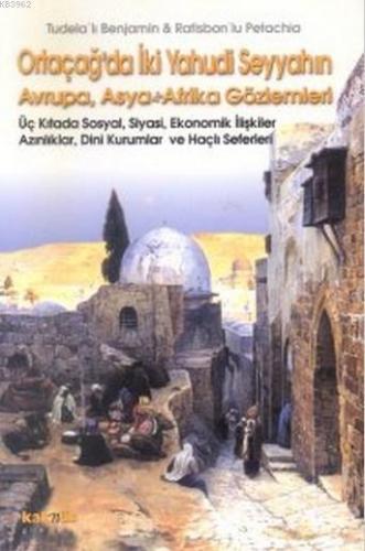 Ortaçağ'da İki Yahudi Seyyahın Avrupa Asya Afrika Gözlemleri Tudelalı 