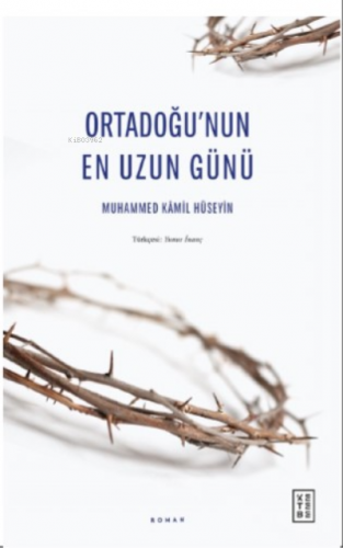 Ortadoğu’nun En Uzun Günü Muhammed Kâmil Hüseyin