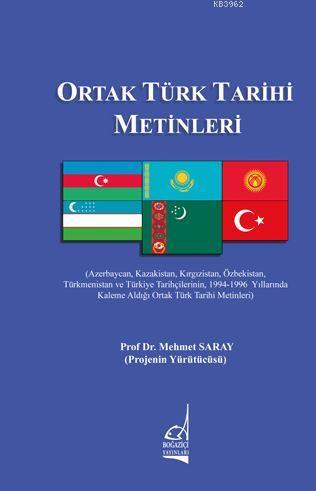 Ortak Türk Tarih Metinleri Mehmet Saray