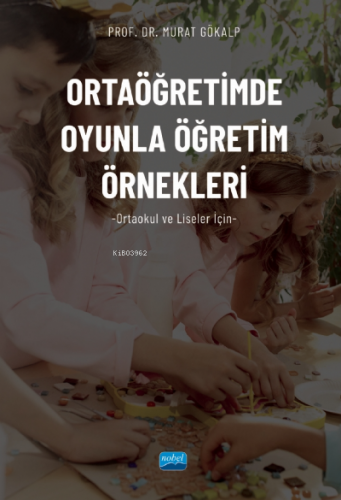 Ortaöğretimde Oyunla Öğretim Örnekleri (Ortaokul ve Liseler İçin) Mura