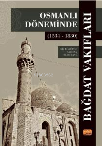 Osmanlı Döneminde Bağdat Vakıfları (1534 - 1830) Wameedh Sarhan Al-Rub