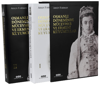 Osmanlı Döneminde Mücevher ve Ermeni Kuyumcular (2 Cilt Kutulu) Arsen 