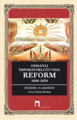 Osmanlı İmparatorluğu’nda Reform 1856-1876 Roderic H. Davison