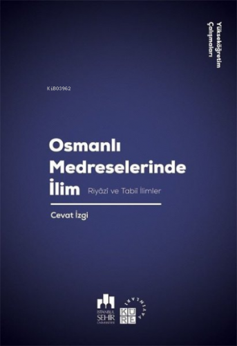 Osmanlı Medreselerinde İlim Cevat İzgi