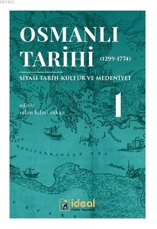 Osmanlı Tarihi 1 (1299-1774); Siyasi Tarih-Kültür ve Medeniyet Kolekti