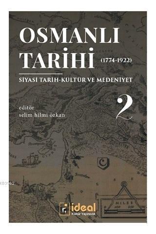 Osmanlı Tarihi 2 (1744-1922); Siyasi Tarih-Kültür ve Medeniyet Kolekti