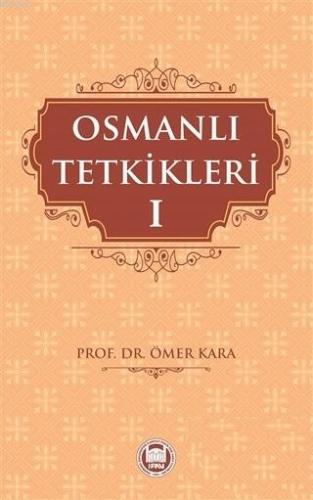 Osmanlı Tetkikleri - 1 Ömer Kara