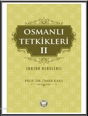 Osmanlı Tetkikleri - 2 Ömer Kara