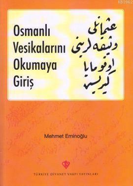 Osmanlı Vesikalarını Okumaya Giriş Kolektif