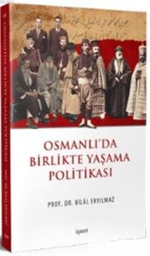 Osmanlı'da Birlikte Yaşama Politikası Bilal Eryılmaz