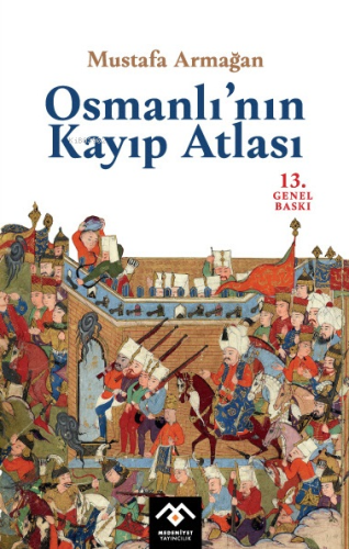 Osmanlı'nın Kayıp Atlası Mustafa Armağan