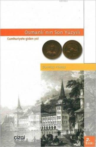 Osmanlı'nın Son Yüzyılı Durmuş Yılmaz