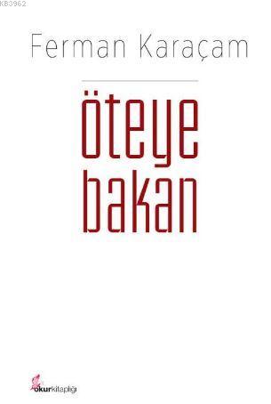 Öteye Bakan Ferman Karaçam