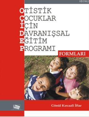 Otistik Çocuklar İçin Davranışsal Eğitim Programı Formları Gönül Kırca