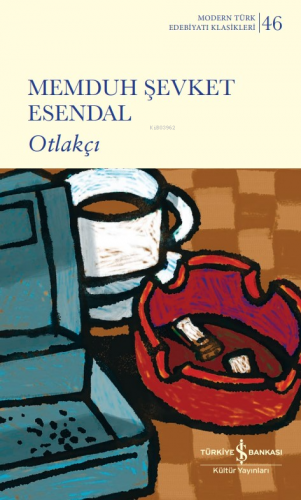 Otlakçı – Ciltli Memduh Şevket Esendal