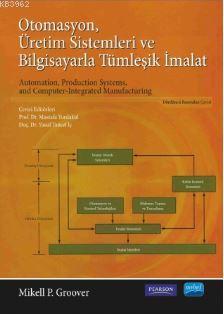 Otomasyon Üretim Sistemleri ve Bilgisayarla Tümleşik İmalat Mikell P. 