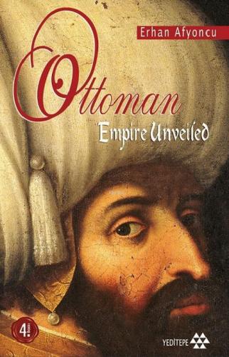 Ottoman Empire Unveiled Erhan Afyoncu