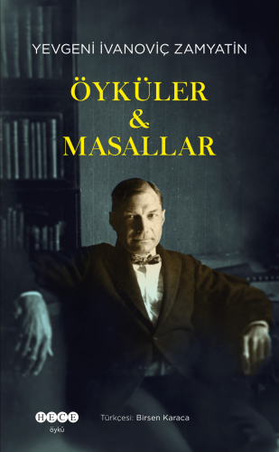 Öyküler - Masallar Yevgeniy İvanoviç Zamyatin