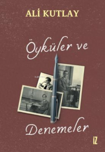 Öyküler ve Denemeler Ali Kutlay