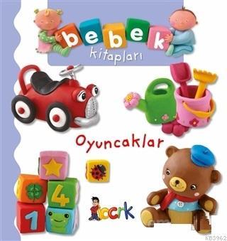 Oyuncaklar - Bebek Kitapları Nathalie Belineau