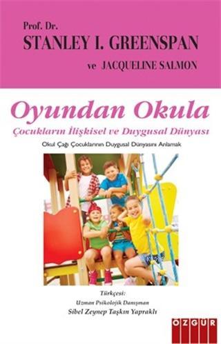 Oyundan Okula; Çocukların İlişkisel ve Duygusal Dünyası Stanley I. Gre