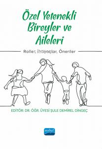 Özel Yetenekli Bireyler Ve Aileleri - Roller, İhtiyaçlar, Öneriler Şul