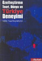 Özelleştirme Teori, Dünya ve Türkiye Deneyimi Yusuf Bayraktutan