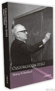 Özgürlüğün Etiği Murray N. Rothbard