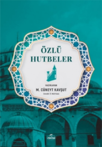 Özlü Hutbeler M. Cüneyt Kavşut