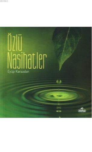 Özlü Nasihatler Eyüp Karaaslan